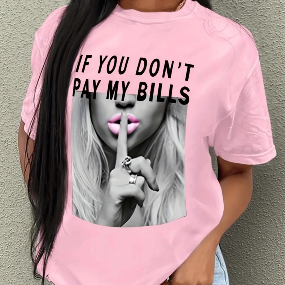 NWT IF you don’t pay my bills T-shirt